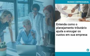 Planejamento Tributario Porque A Maioria Das Empresas Paga Impostos Excessivos Organização Contábil Lawini - Contabilidade em Foz do Iguaçu | Contassem